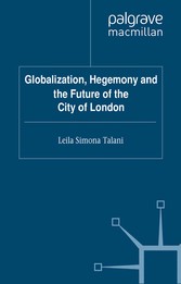 Globalization, Hegemony and the Future of the City of London