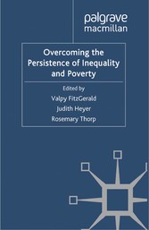 Overcoming the Persistence of Inequality and Poverty