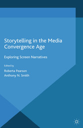 Storytelling in the Media Convergence Age