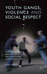 Youth Gangs, Violence and Social Respect