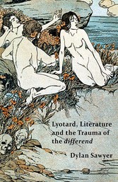 Lyotard, Literature and the Trauma of the differend