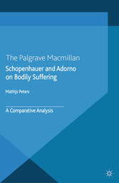 Schopenhauer and Adorno on Bodily Suffering