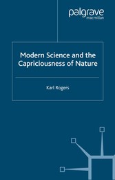 Modern Science and the Capriciousness of Nature