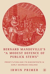 Bernard Mandeville's 'A Modest Defence of Publick Stews'