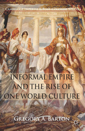 Informal Empire and the Rise of One World Culture