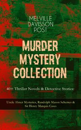 MURDER MYSTERY COLLECTION - 40+ Thriller Novels & Detective Stories