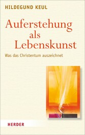 Auferstehung als Lebenskunst