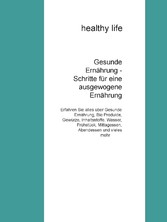 Gesunde Ernährung - Schritte für eine ausgewogene Ernährung