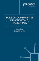 Foreign Communities in Hong Kong, 1840s-1950s