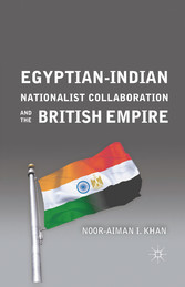 Egyptian-Indian Nationalist Collaboration and the British Empire