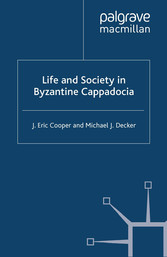 Life and Society in Byzantine Cappadocia