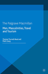 Men, Masculinities, Travel and Tourism