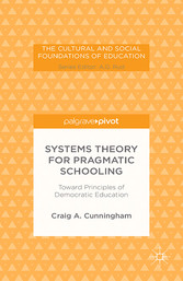 Systems Theory for Pragmatic Schooling: Toward Principles of Democratic Education