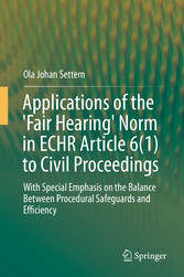 Applications of the 'Fair Hearing' Norm in ECHR Article 6(1) to Civil Proceedings