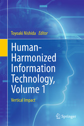 Human-Harmonized Information Technology, Volume 1