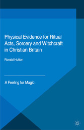 Physical Evidence for Ritual Acts, Sorcery and Witchcraft in Christian Britain