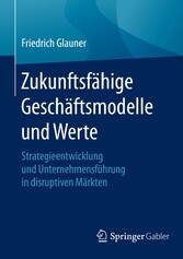 Zukunftsfähige Geschäftsmodelle und Werte