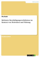 Befristete Beschäftigungsverhältnisse im Kontext von Motivation und Führung