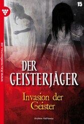 Der Geisterjäger 15 - Gruselroman