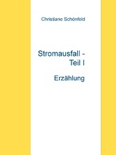 Stromausfall - Teil I