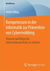 Kompetenzen in der Informatik zur Prävention von Cybermobbing