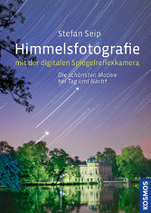 Himmelsfotografie mit der digitalen Spiegelreflexkamera