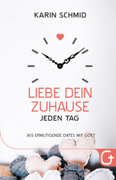 Liebe dein Zuhause jeden Tag