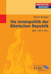 Die Innenpolitik der Römischen Republik 264-133 v.Chr.