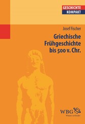 Griechische Frühgeschichte bis 500 v. Chr.