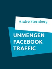 Unmengen Facebook Traffic