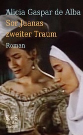 Sor Juanas zweiter Traum