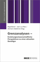 Grenzanalysen - Erziehungswissenschaftliche Perspektiven zu einer aktuellen Denkfigur