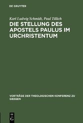 Die Stellung des Apostels Paulus im Urchristentum