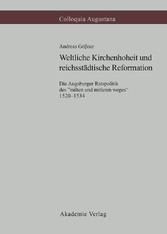 Weltliche Kirchenhoheit und reichsstädtische Reformation