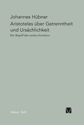 Aristoteles über Getrenntheit und Ursächlichkeit