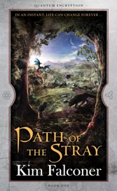 Path of the Stray: Quantum Encryption Bk 1