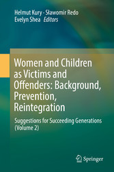 Women and Children as Victims and Offenders: Background, Prevention, Reintegration