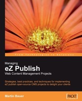 Managing eZ Publish Web Content Management Projects