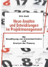 Neue Ansätze und Entwicklungen im Projektmanagement