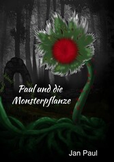 Paul und die Monsterpflanze