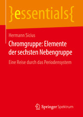 Chromgruppe: Elemente der sechsten Nebengruppe