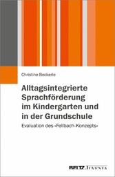 Alltagsintegrierte Sprachförderung im Kindergarten und in der Grundschule