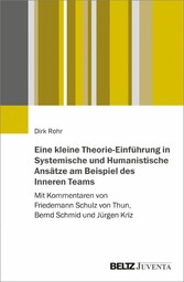 Eine kleine Theorie-Einführung in Systemische und Humanistische Ansätze am Beispiel des Inneren Teams