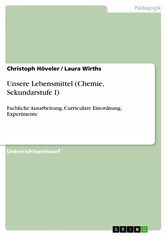 Unsere Lebensmittel (Chemie, Sekundarstufe I)