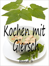 Kochen mit Giersch 1