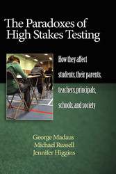 The Paradoxes of High Stakes Testing