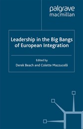 Leadership in the Big Bangs of European Integration