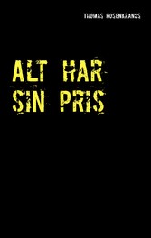 Alt har sin pris