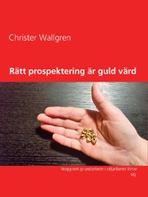 Rätt prospektering är guld värd