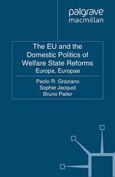 The EU and the Domestic Politics of Welfare State Reforms